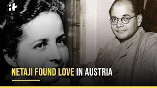 Netaji Subhash Chandra Bose Found Love In Austria’s Emilie Schenkl