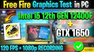 Free fire intel i5 12th Gen 12400F + GTX 1650 Graphics test | Free fire At 120 FPS and 1080p in PC