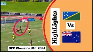 Solomon Island vs New Zealand Ofc Women's U16 Highlights