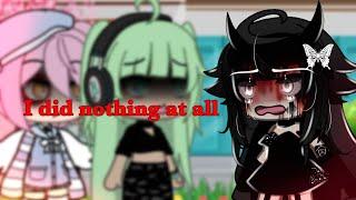 I did nothing at all [ Gacha Life ] [ meme ] [ not Original ]