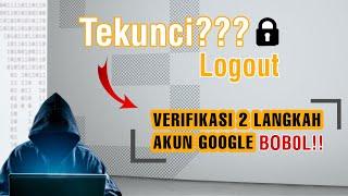 TERBONGKAR‼️ Cara Mengembalikan Akun Google Terkunci Verifikasi 2 Langkah Tanpa No & Email Pemulihan