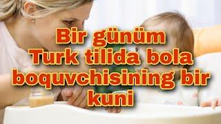 Turk tili\Turk tilida bola boquvchisining bir kuni\Bir kunim 2\Turkcha gaplar\Turkcha lug`at\Turkcha