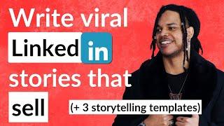 How to Write Stories that sell on Linkedin (3 simple storytelling templates)