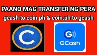 PAANO MAG TRANSFER NG PERA  KAY GCASH TO COIN.PH OR COIN.PH TO GCASH STEP BY STEP TUTORIAL