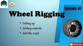 Wheel rigging in Autodesk Maya 2019 2 mins tutorial