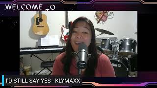 I'D STILL SAY YES by Klymaxx  - EMYAT SING COVER