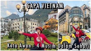 Sapa Vietnam : Kota Cantik dg 4 Musim Dalam Sehari | Cat Cat Village | Sapa Lake  | Fansipan