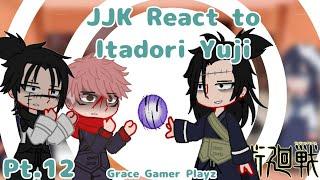 Jujutsu Kaisen React To Itadori Yuuji Pt.12 || Grace gamer playz || Jujutsu Kaisen