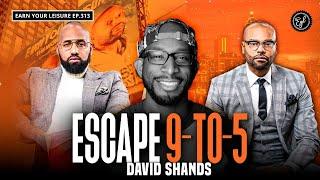 How to Go from 9-to-5 Employee to 6-Figure Entrepreneur with David Shands