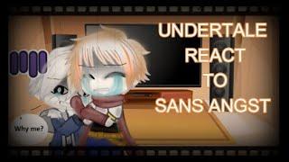 UNDERTALE REACT TO SANS ANGST // Gacha Club // Angst Sans? // MY AU! // Part 1. //