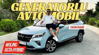 Generatorlu Avtomobil | Wuling Asta Hybrid incələməsi