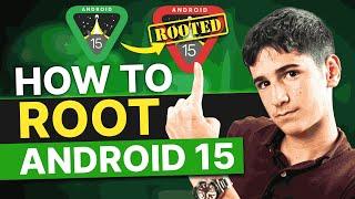 How to Root Android 15 - Easy Step by Step Guide