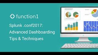 Advanced Splunk Dashboarding Tips & Techniques