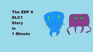 The EDF6 DLC1 Story in 1 Minute【EDF6】