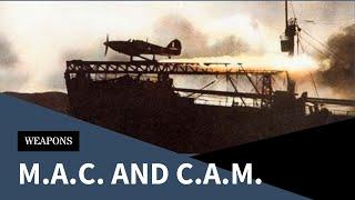 MAC and CAM; When Merchantmen Became Aircraft Carriers