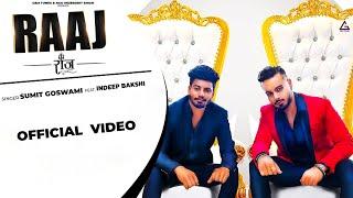 Sumit Goswami : Raaj (Official Video) Indeep Bakshi | Punjabi Song