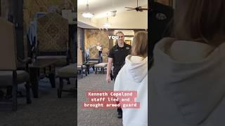 Kenneth Copelands Staff lie and Brings Armed Guard #falseprosperitygospel #kennethcopeland