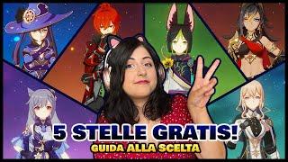 Quale 5 STELLE GRATUITO SCEGLIERE per l'anniversario 5.0? - Guida alla scelta [ Genshin Impact ITA ]