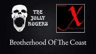 The Jolly Rogers - X Marks The Spot: Brotherhood Of The Coast