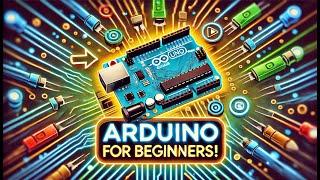 Arduino for Beginners: How to Get Started (Step-by-Step Guide!)