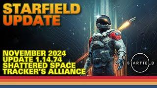 Starfield Update - November 19, 2024 - Shattered Space, Tracker's Alliance and More