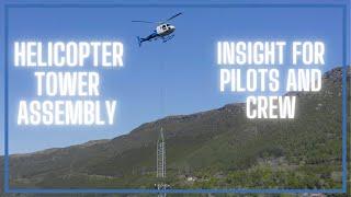 Helicopter Tower Assembly, an insight for Crews and Pilots // FPV, Drone, pilot perspective