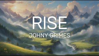 Johny Grimes - Rise (Lyrics)