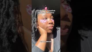 Foolproof vacation skincare routine #vacationmode