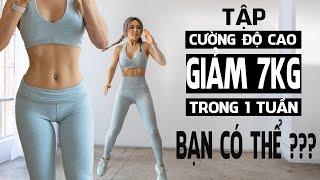 Tập Luyện Cường Độ Cao - Giảm 7kg Trong 1 Tuần | Giảm cân nhanh | Giảm cân, giảm mỡ nhanh