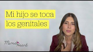 Mi hijo se toca los genitales | Manuela Molina