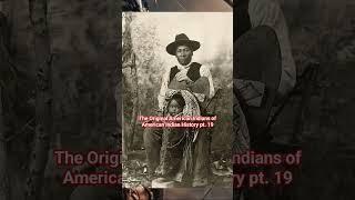 The Original American Indians of American Indian History pt. 19 #americanindianhistory #shorts