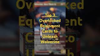 Top 3 Overlooked Equipment Cards to Unleash Wolverine