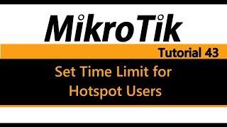 MikroTik Tutorial 43 - Set Time Limit for Hotspot Users