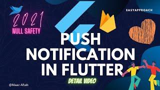 Push Notification in Flutter using Firebase Detailed Video (Null Safety,  2021)