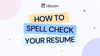 How to Spell Check Your  Resume