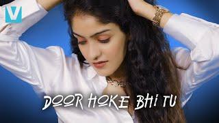 Door Hoke Bhi Tu - Krsna Solo & Prabhjee Kaur (Official Video) New Love Song, Voxxora Music