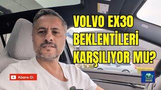 Küçük SUV Volvo EX30 Yakında Türkiye'de? EX30 Beklentileri Karşılıyor mu?
