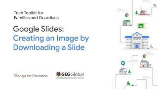 Google Slides: Creating an Image by Downloading a Slide