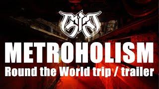 "Metroholism - Round the World Trip" (trailer)