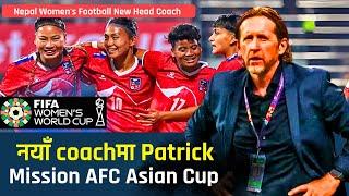 Women's teamको head coachमा UEFA pro Patrick De Wilde | Nepal womens football team new head coach