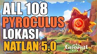 All 108 Pyroculus Natlan 5.0 【Genshin Impact】