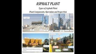 ASPHALT PLANT - Types of Asphalt Plant-Batch & Continuous Plant Components, Operation and Inspection