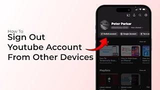 How to Sign Out YouTube Account from Other Devices?
