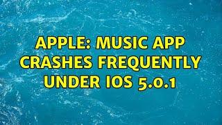 Apple: Music App crashes frequently under iOS 5.0.1