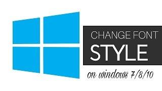 How to Change the Default System Font on Windows 10/8/7