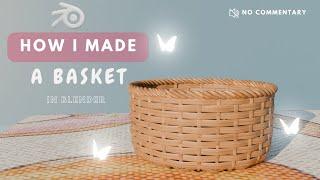 How I Made A Woven Basket in Blender