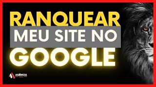 Como ranquear meu site no Google rapidamente | SEO 2022