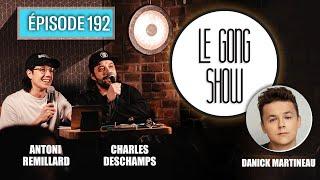 Le Gong Show - Ep.192 Danick Martineau au TRIP de Trois-Rivières