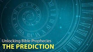 Unlocking Bible Prophecies: The Prediction