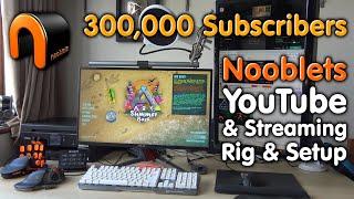 NOOBLETS 300,000 Subscriber Thank You! System & YouTube Setup!